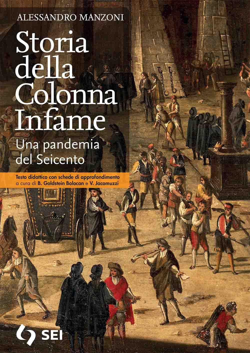 Storia della colonna infame. Una pandemia del seicento. Con schede di approfondimento. Con e-book. Con espansione online Study Guides