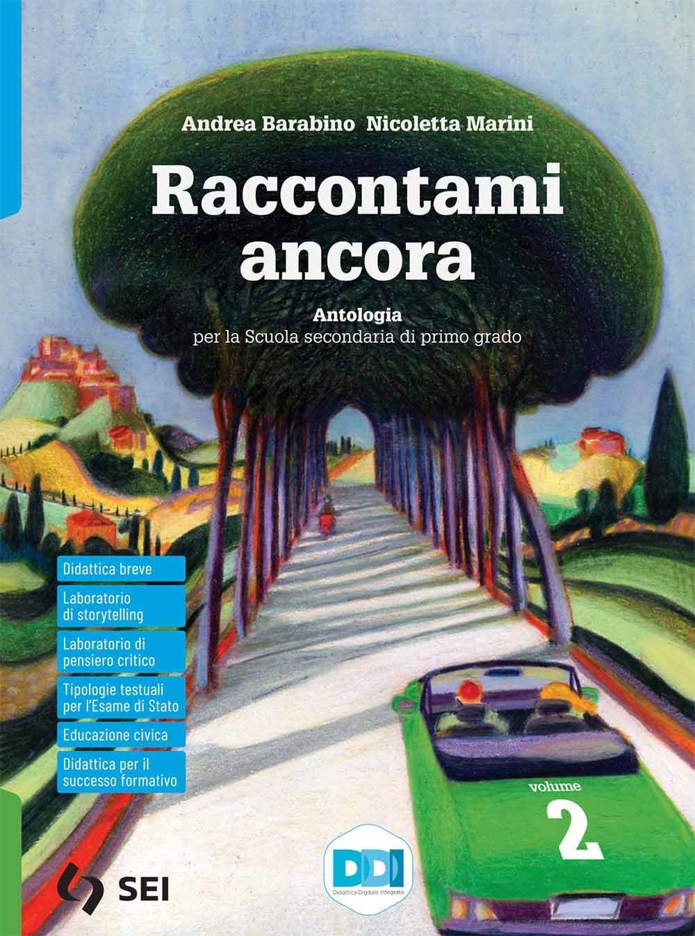 Raccontami ancora. Leggo, penso, scrivo. Letteratura italiana dalle origini all'età contemporanea. Per la Scuola media. Con e-book. Con espansione online (Vol. 2) Professional & Reference Books