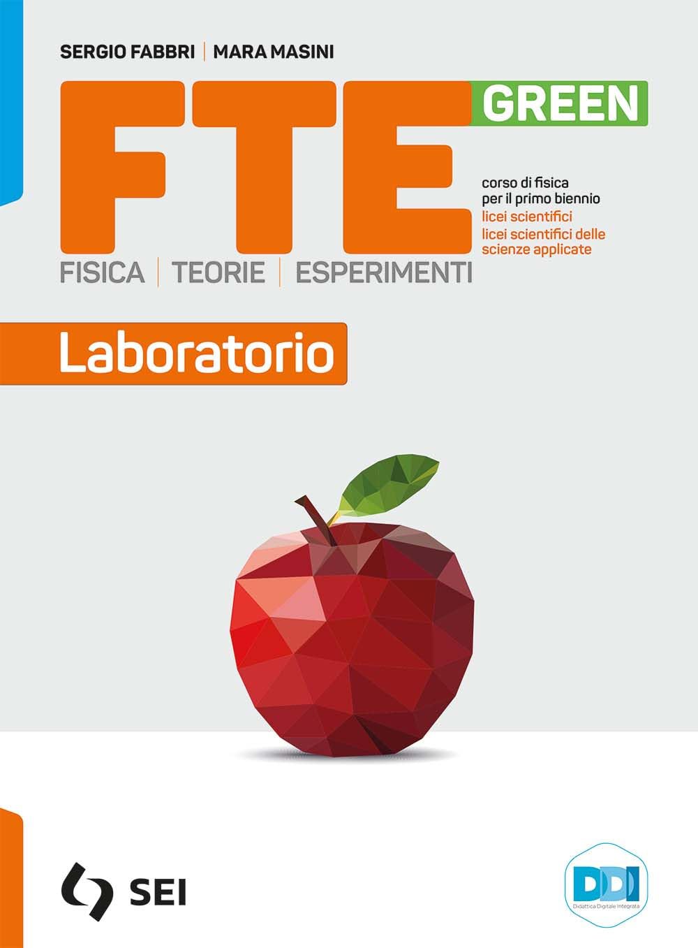 Fte green. Fisica. Teorie. Esperimenti. Laboratorio. Per le Scuole superiori. Con e-book. Con espansione online book