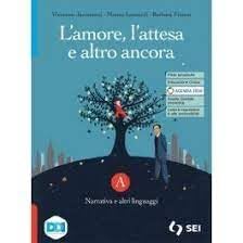 L'amore, l'attesa e altro ancora. Con Tu come me. Per le Scuole superiori. Con e-book. Con espansione online. Narrativa e altri linguaggi (Vol. A) book