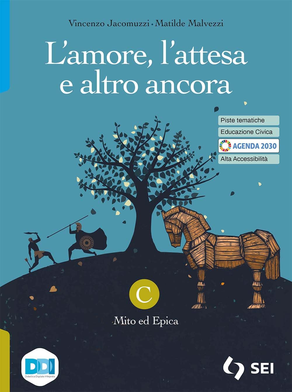 L'amore, l'attesa e altro ancora. Per le Scuole superiori. Con e-book. Con espansione online. Mito ed epica (Vol. C) book