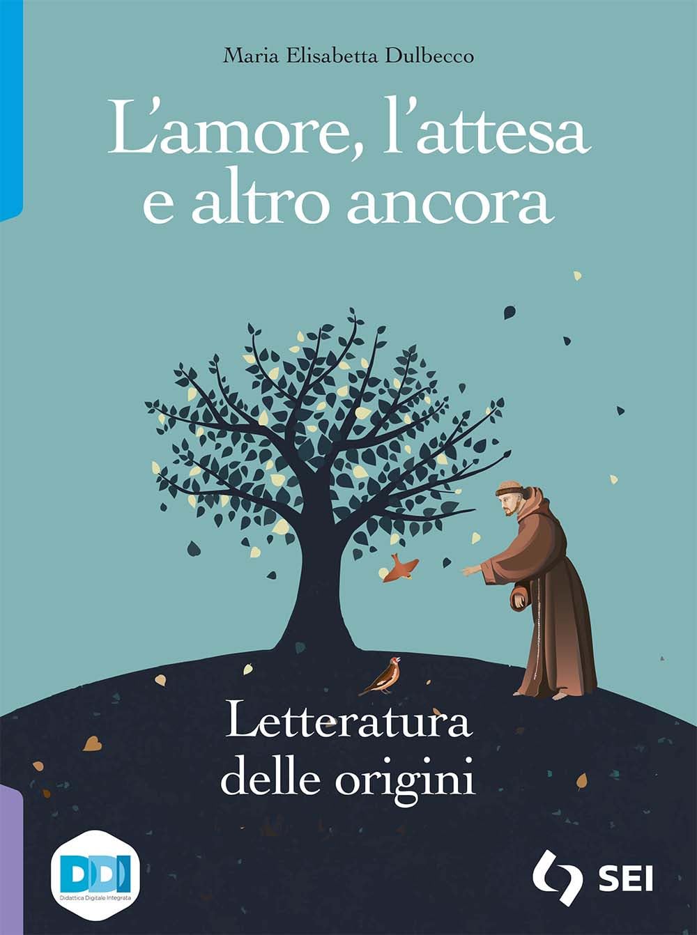 L'amore, l'attesa e altro ancora. Letteratura delle origini. Per le Scuole superiori. Con e-book. Con espansione online book