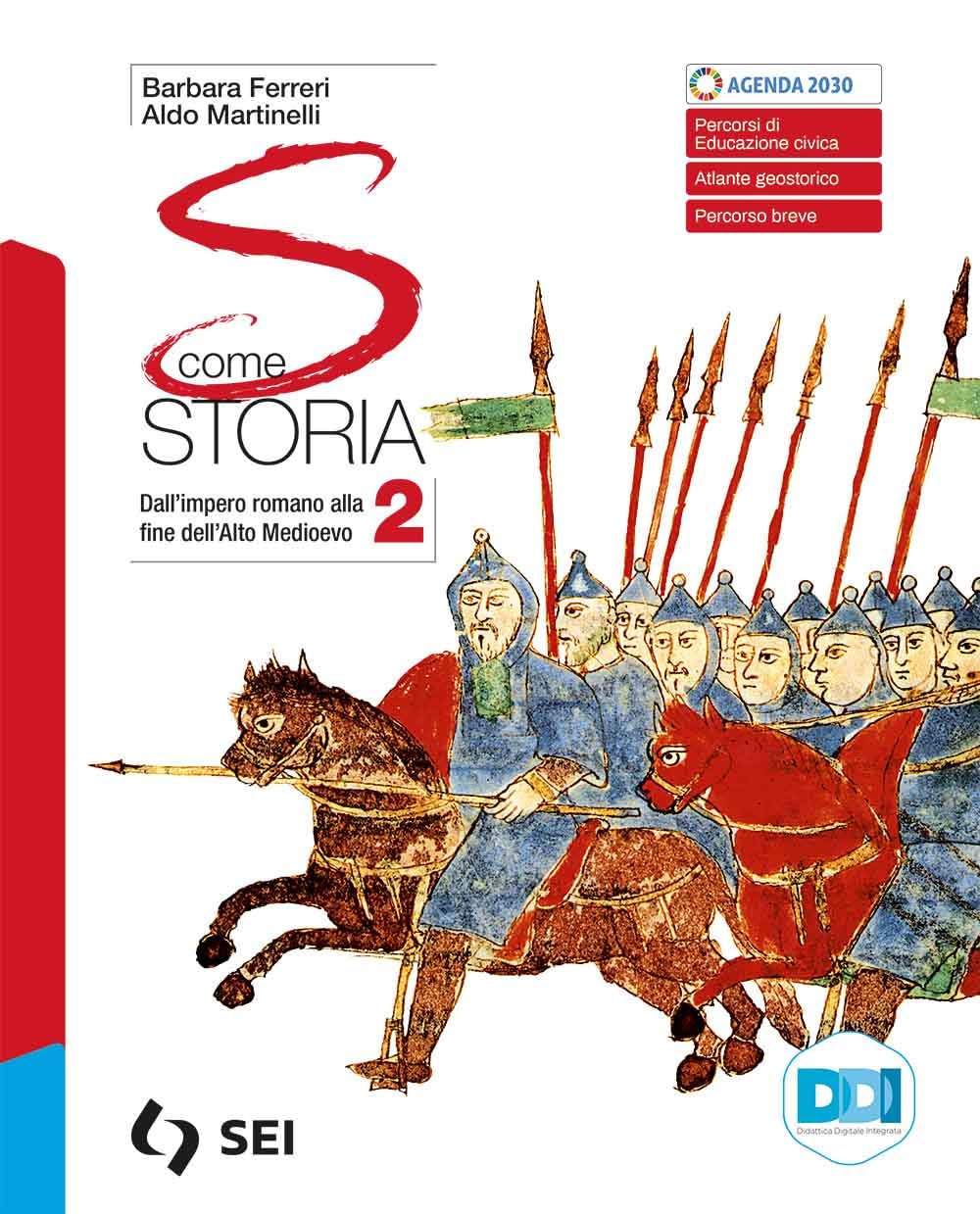 S come storia. Per le Scuole superiori. Con e-book. Con espansione online. Dall'impero romano alla fine dell'alto medioevo (Vol. 2) Professional & Reference Books