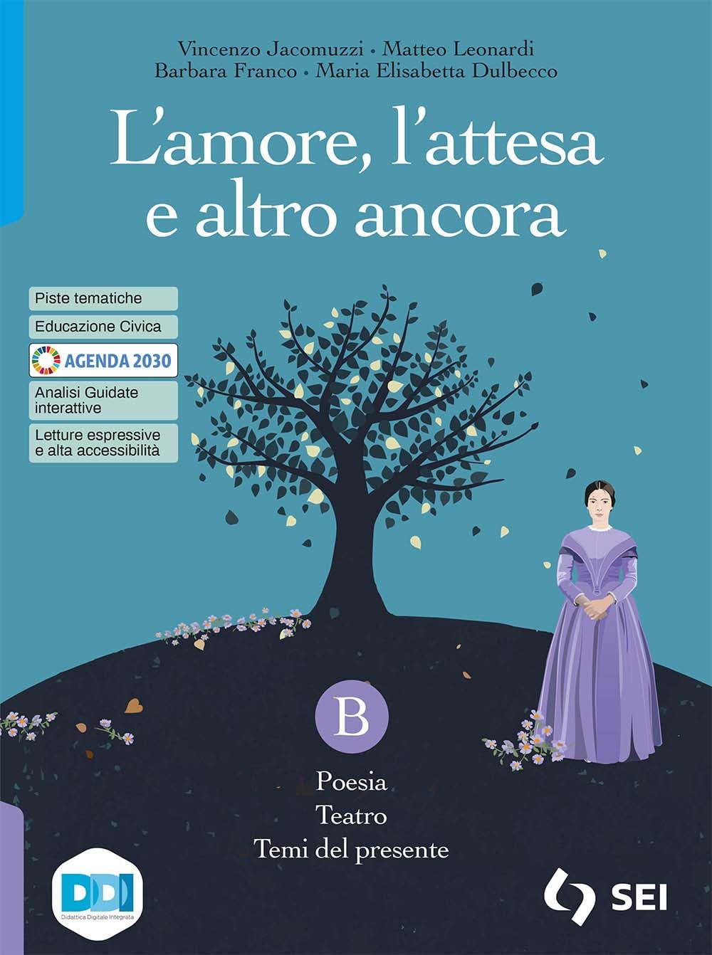 L'amore, l’attesa e altro ancora. Con L'alfabeto della poesia, Letteratura delle origini. Per le Scuole superiori. Con e-book. Con espansione online. Poesia, teatro e temi del presente (Vol. B) book