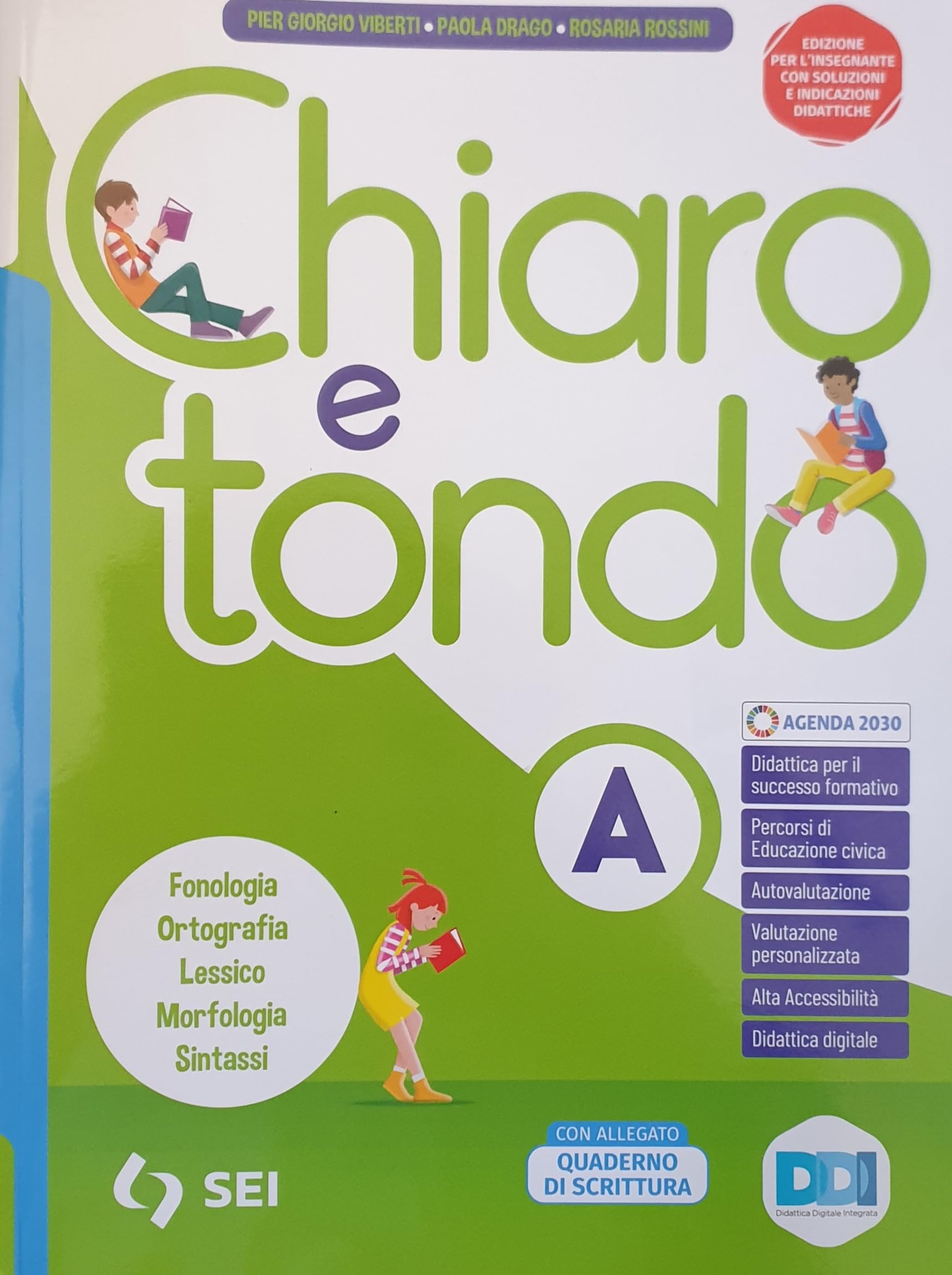 Chiaro e tondo. Per la Scuola media. Con e-book. Con espansione online. Fonologia, ortografia, lessico, morfologia, sintassi-Comunicazione, testi, ... Invalsi-Quaderno di scrittura (Vol. A-B-L-S) book