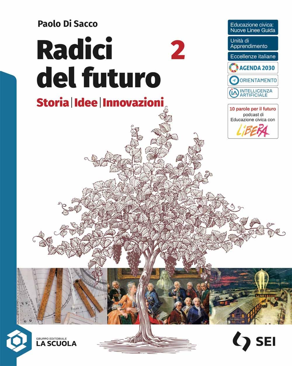 Radici del futuro. Storia idee innovazioni. Per le Scuole superiori. Con e-book. Con espansione online (Vol. 2) book