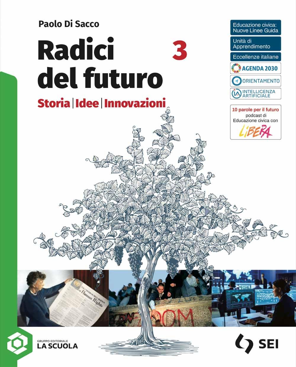 Radici del futuro. Storia idee innovazioni. Per le Scuole superiori. Con e-book. Con espansione online (Vol. 3) book