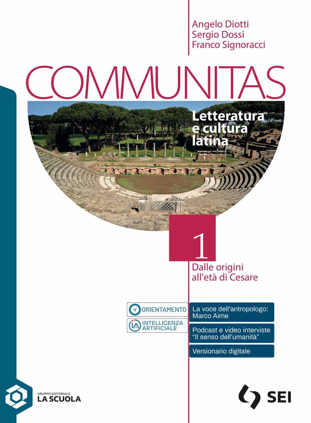 Communitas. Letteratura e cultura latina. Per le Scuole superiori. Con e-book. Con espansione online. Dalle origini all'età di Cesare (Vol. 1) book