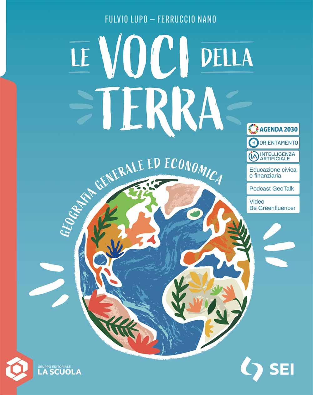 Le voci della terra. Geografia generale ed economica. Vol. Base. Per gli Ist. tecnici e professionali. Con e-book. Con espansione online book