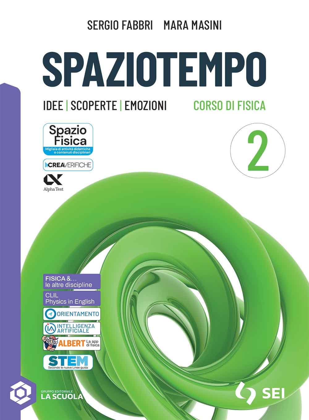 Spaziotempo. Idee scoperte emozioni. Per le Scuole superiori. Con e-book. Con espansione online (Vol. 2) Natural Sciences