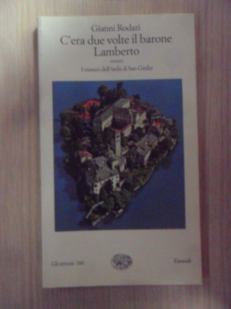 C'era due volte il barone Lamberto ovvero I misteri dell'isola di San Giulio (Gli struzzi, Band 160) Novels & Short Stories