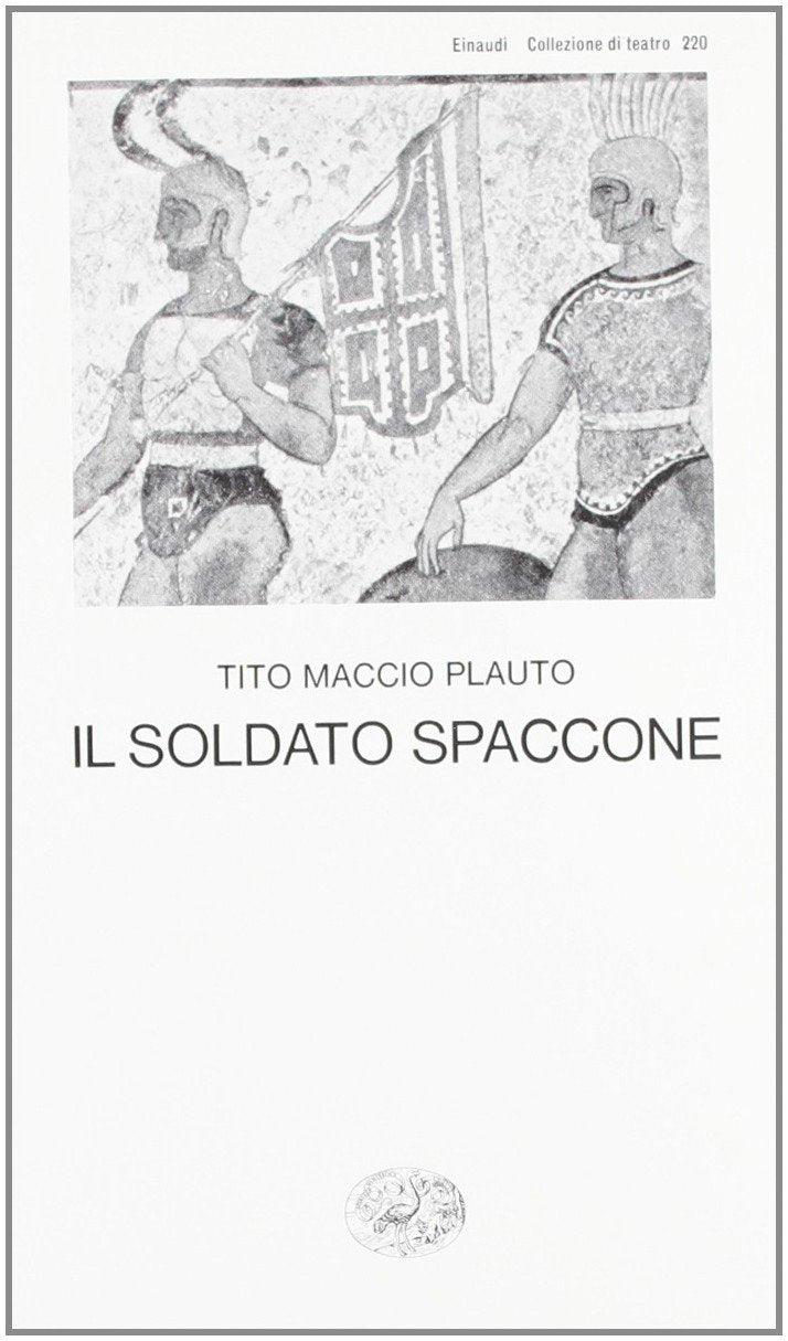 Il soldato spaccone (Collezione di teatro, Band 220) Drama
