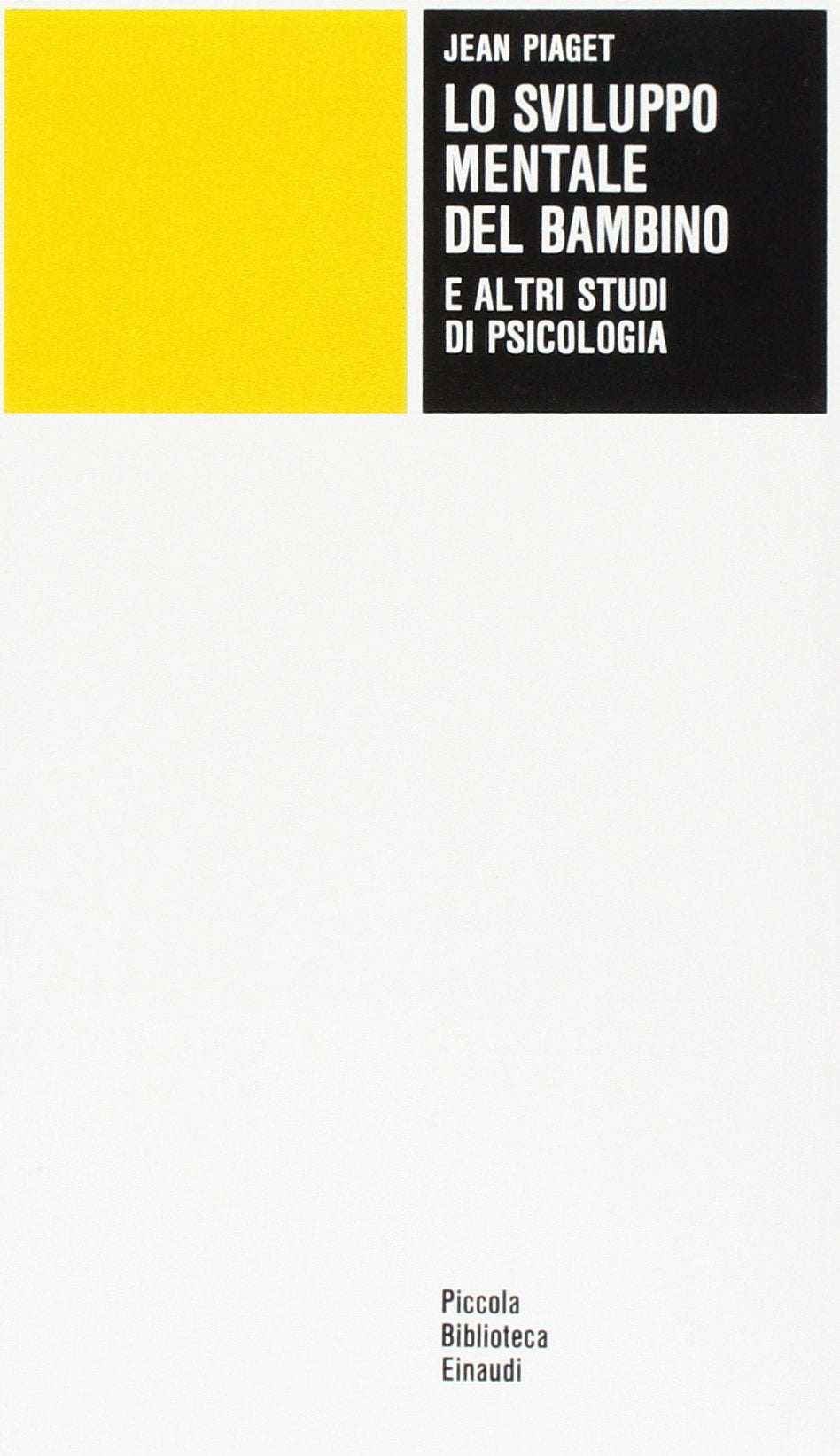 Lo sviluppo mentale del bambino e altri studi di psicologia book