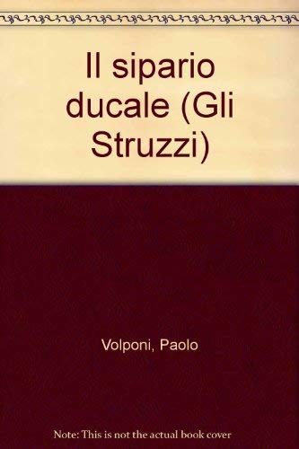 Il Sipario Ducale (Gli Struzzi) (Italian Edition) Books
