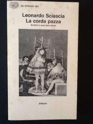 La corda pazza Scrittori e cose della Sicilia book