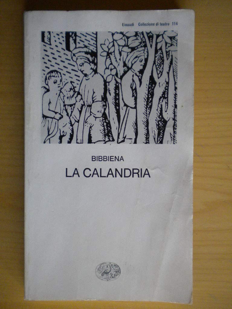 La calandria (Collezione di teatro, Band 114) Drama