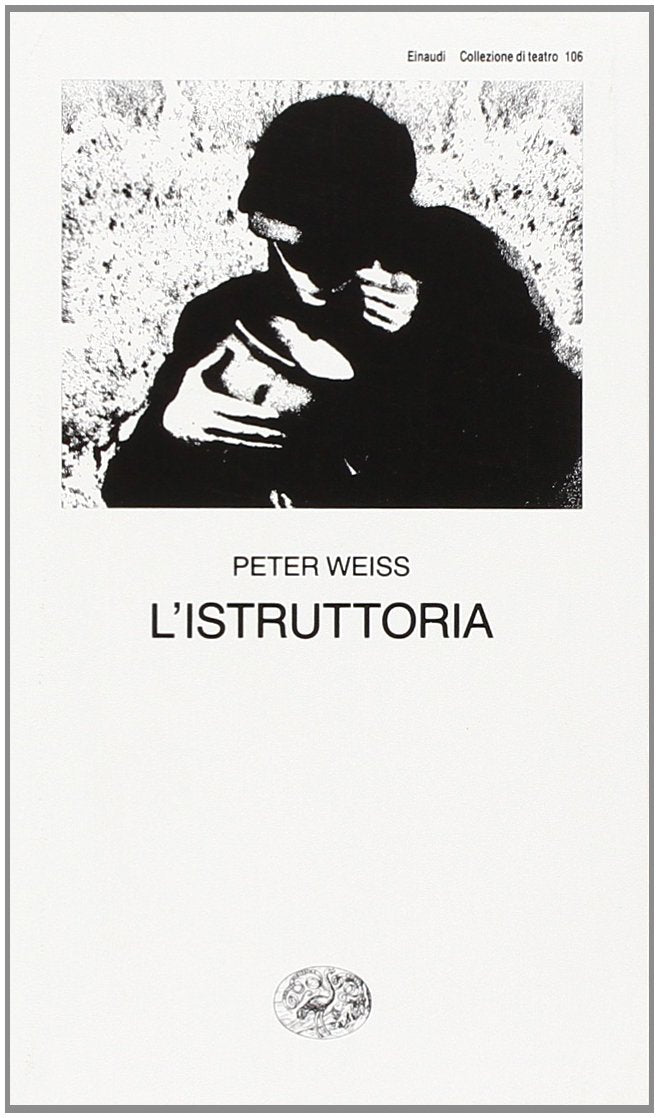 L'istruttoria. Oratorio in undici canti (Collezione di teatro, Band 106) Drama