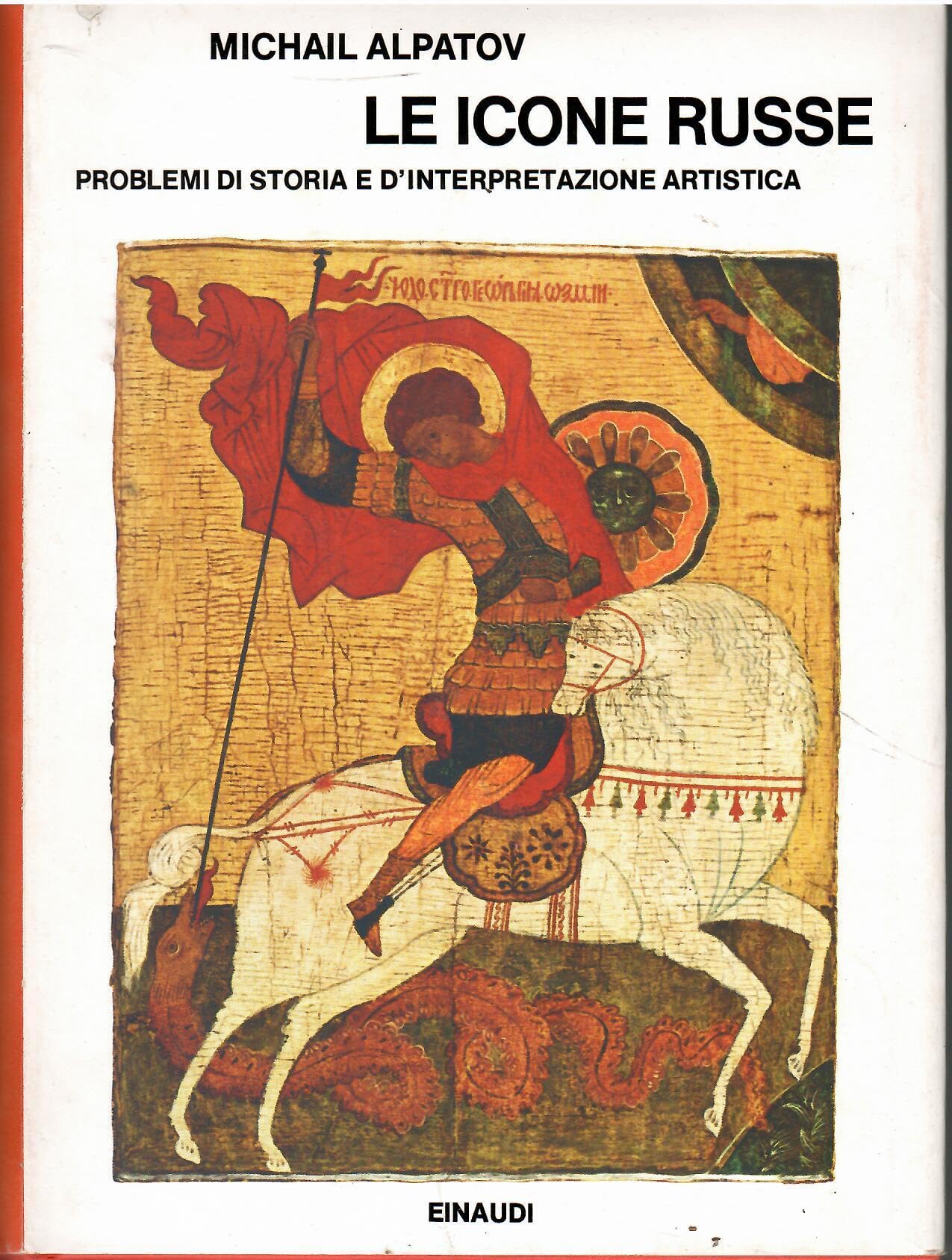 Le icone russe. Problemi di storia e di interpretazione artistica book