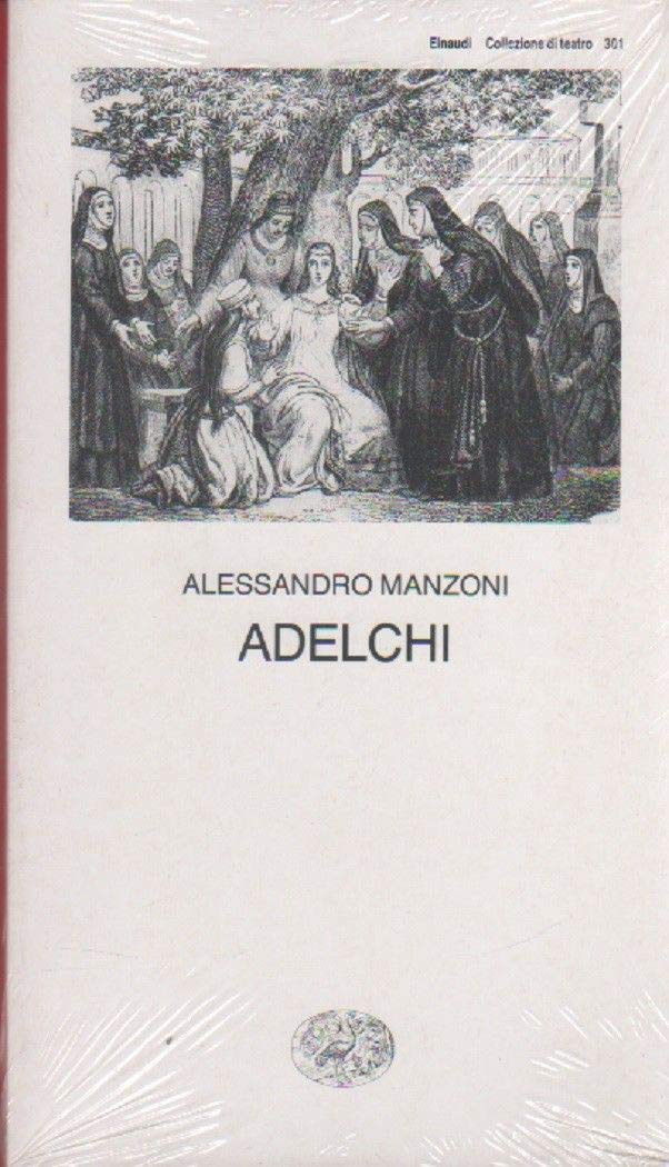 Adelchi (Collezione di teatro, Band 301) Drama