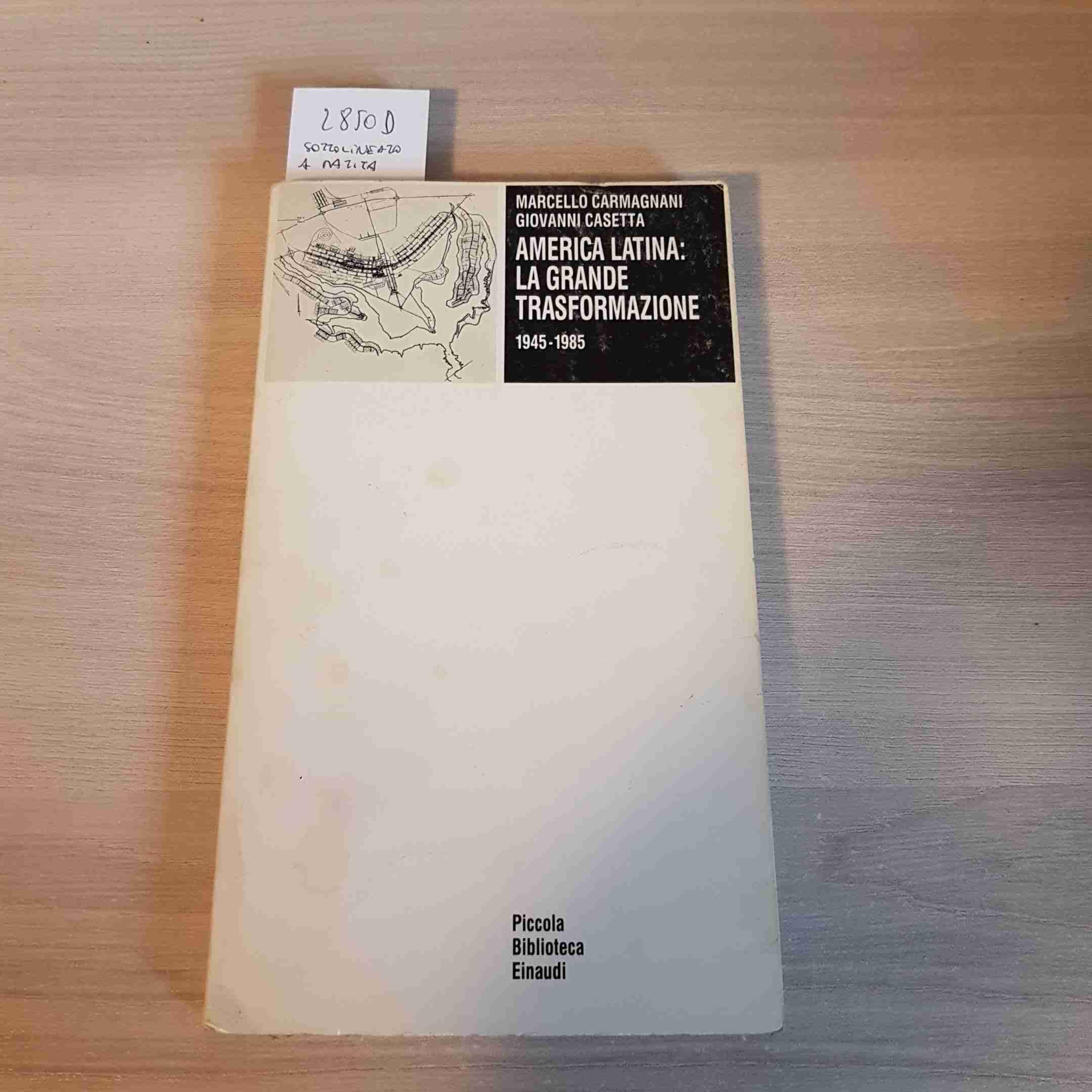 America latina: la grande trasformazione 1945-1985 (Piccola biblioteca Einaudi, Band 506) Politics & History