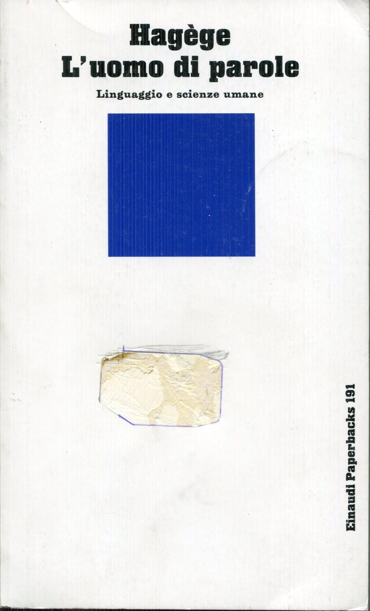 L'uomo di parole. Linguaggio e scienze umane (Einaudi Paperbacks e Readers, Band 191) Social Sciences