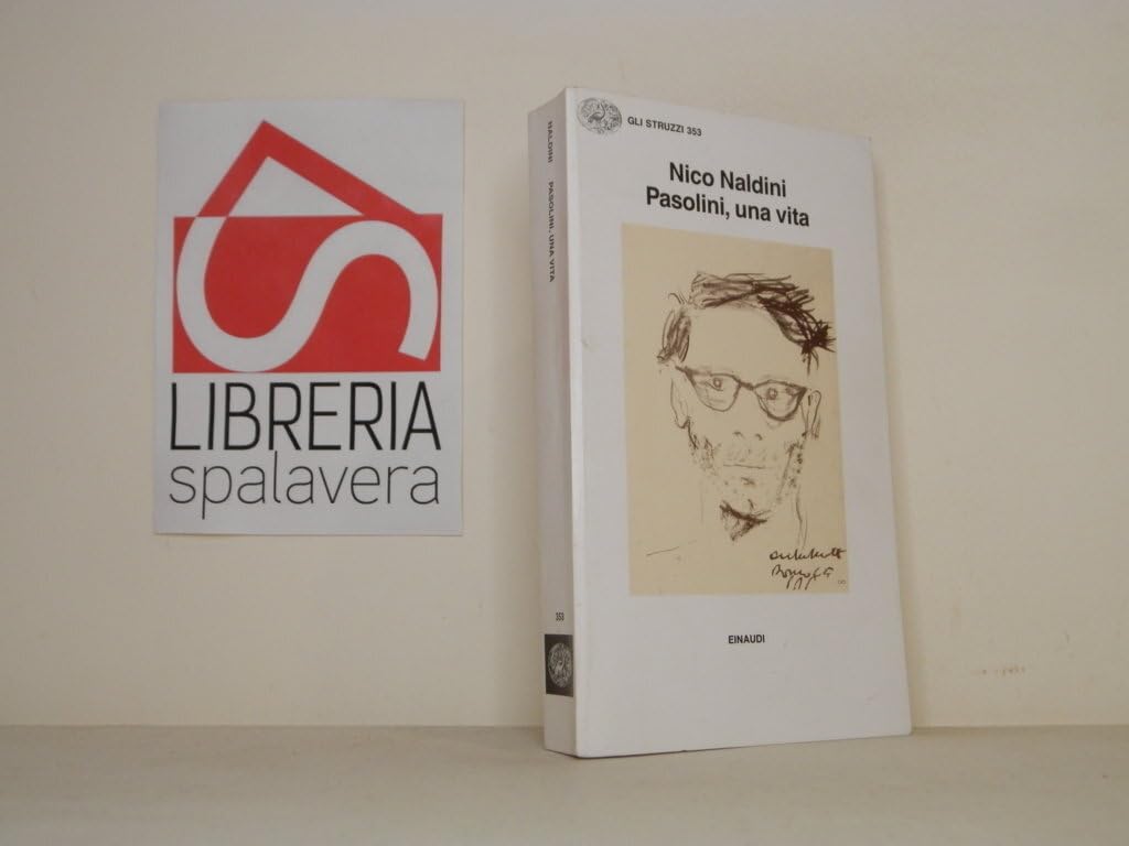 Pasolini, una vita (Gli struzzi, Band 353) Contemporary literature