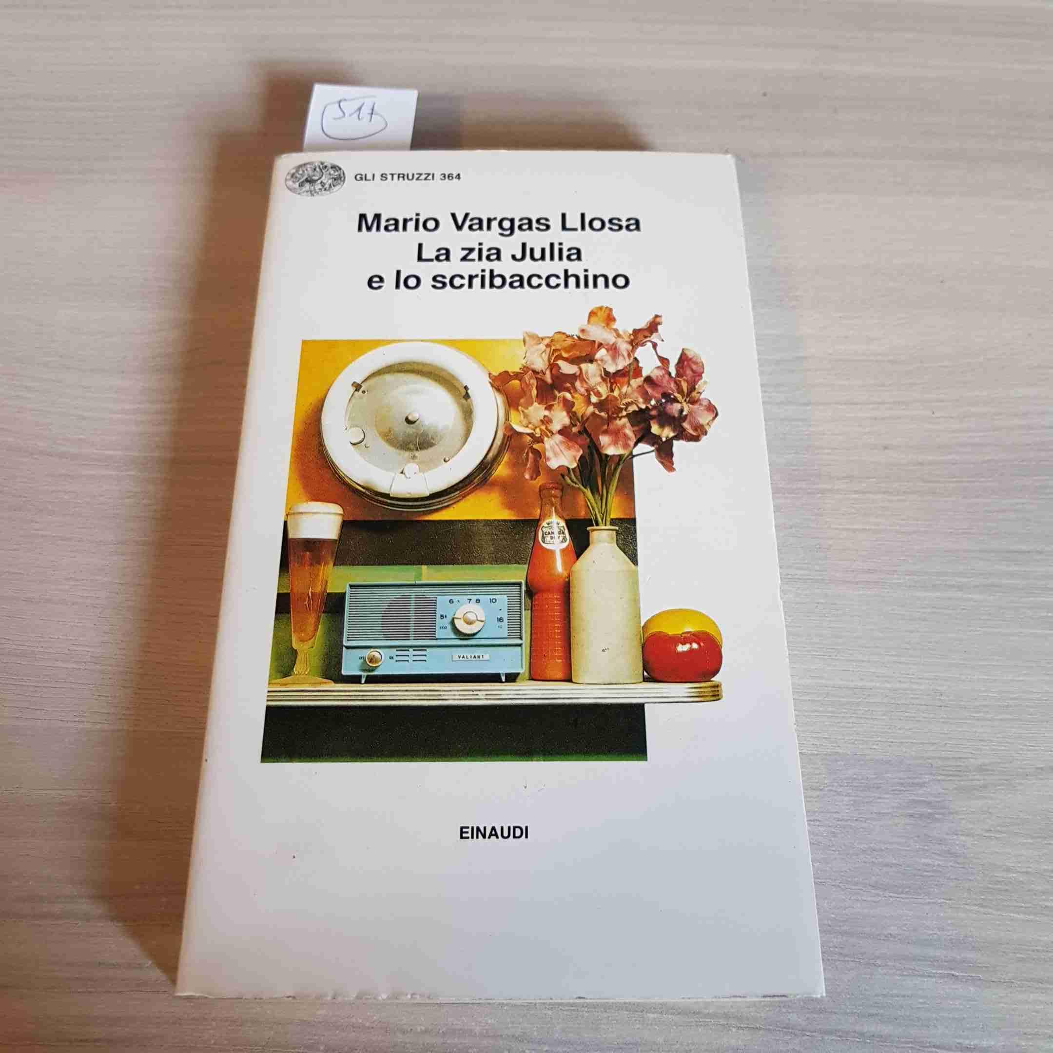 La zia Julia e lo scribacchino (Gli struzzi, Band 364) Contemporary literature