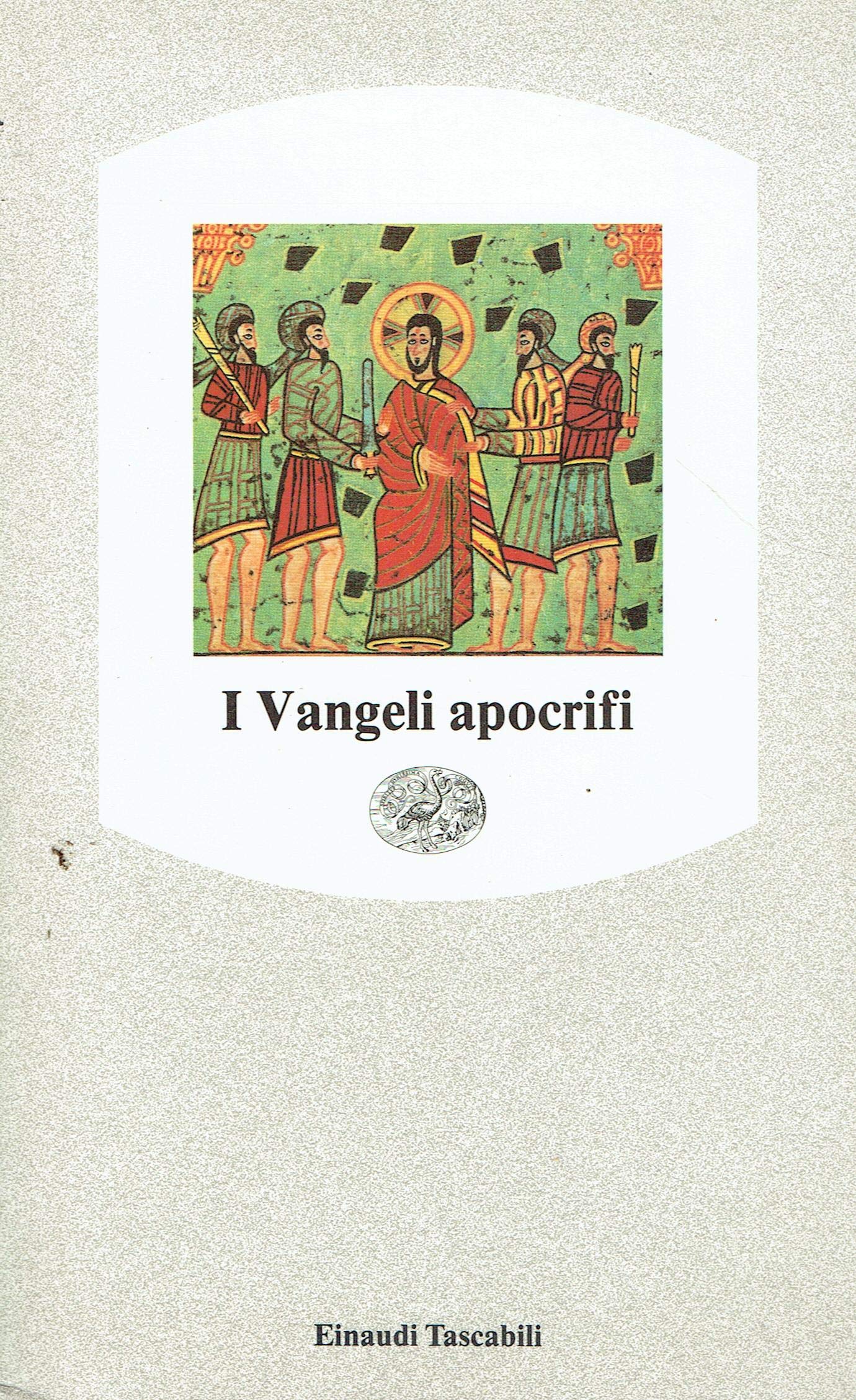 I vangeli apocrifi (Einaudi tascabili, Band 12) Religion & Esotericism