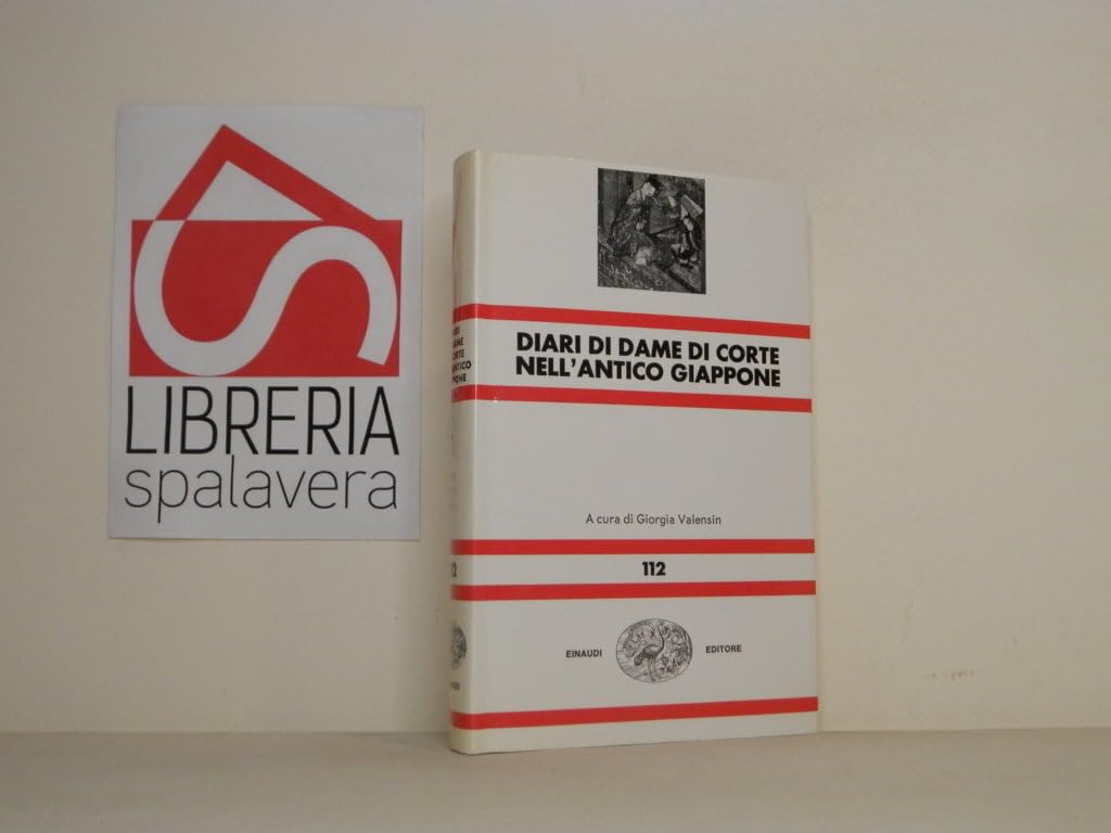 Diari di dame di corte nell'antico Giappone (Gli struzzi, Band 375) Essays & Short Stories