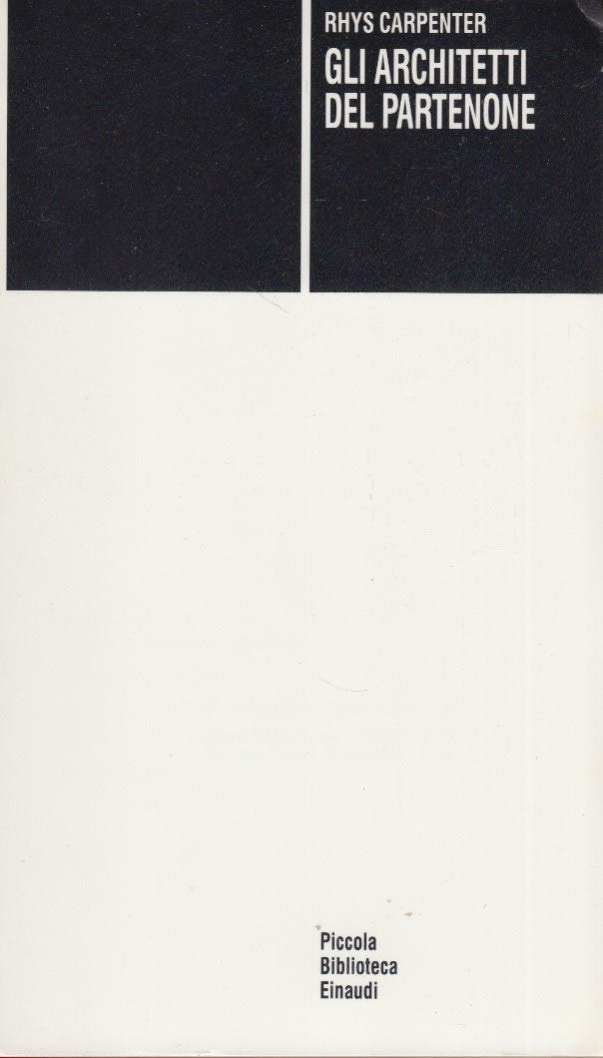 Gli architetti del Partenone (Piccola biblioteca Einaudi, Band 358) Film, Art & Culture