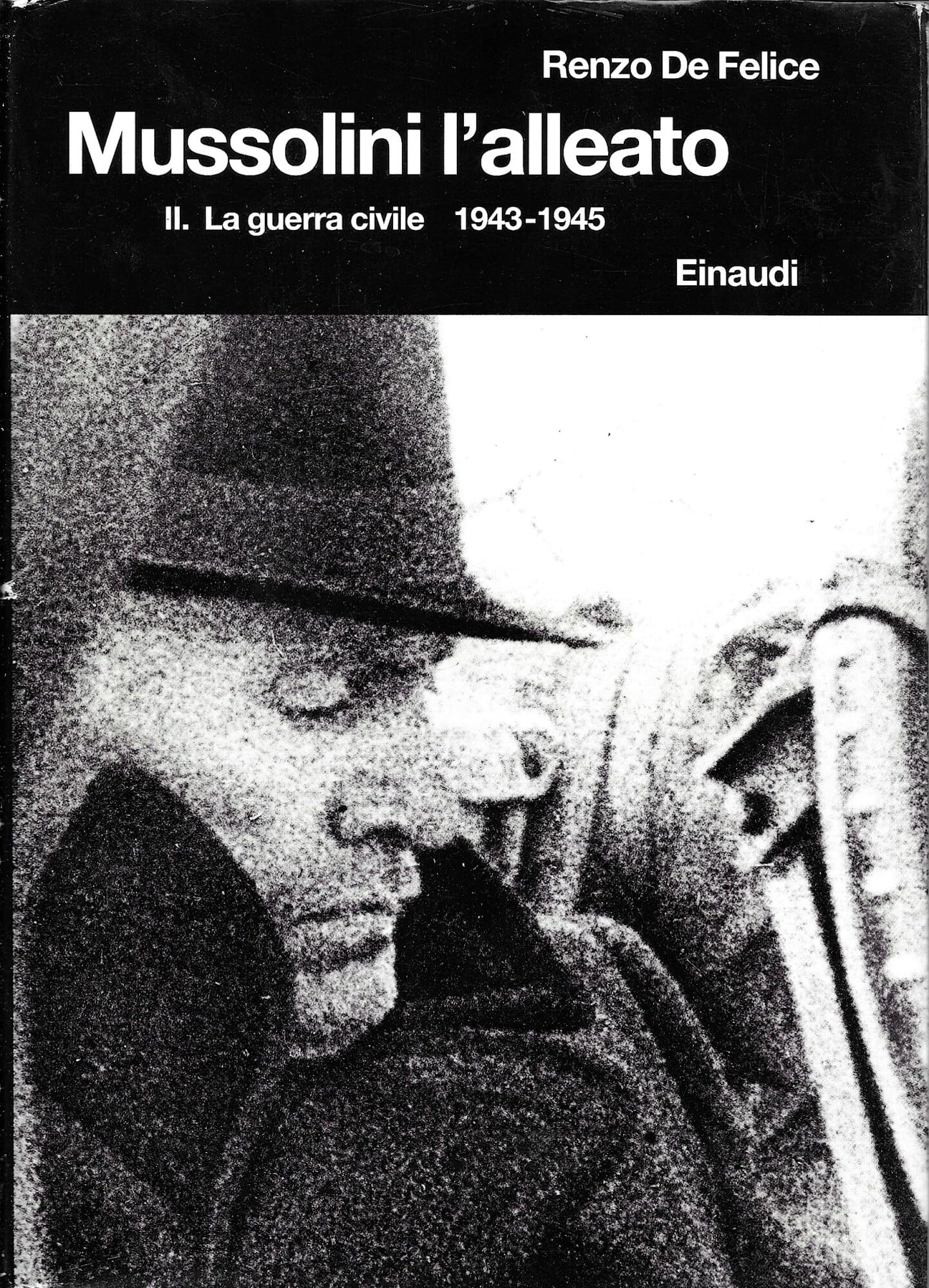 Mussolini l'alleato. La guerra civile (1943-1945) (Vol. 2) book