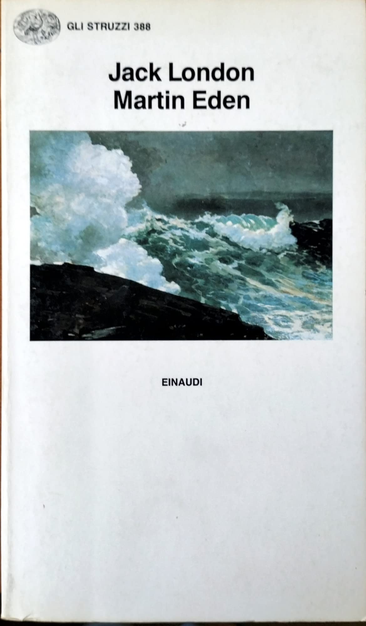 Martin Eden (Gli struzzi, Band 388) Classics