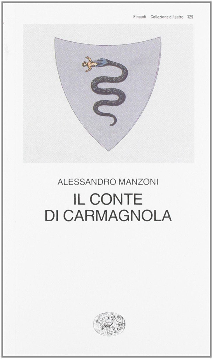 Il conte di Carmagnola (Collezione di teatro, Band 329) Drama