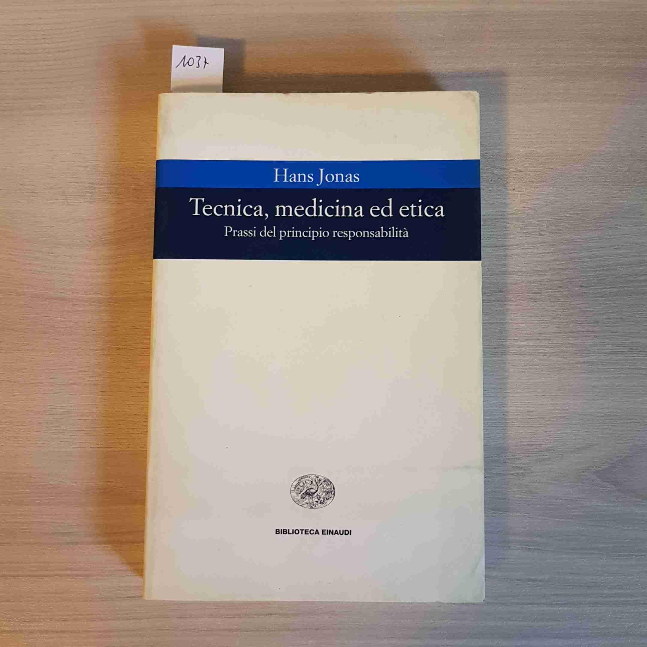 Jonas, H: Tecnica, medicina ed etica. Passi del principio re Medicine
