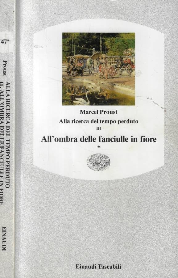 All'ombra delle fanciulle in fiore (Vol. 1) (Einaudi tascabili) Classics