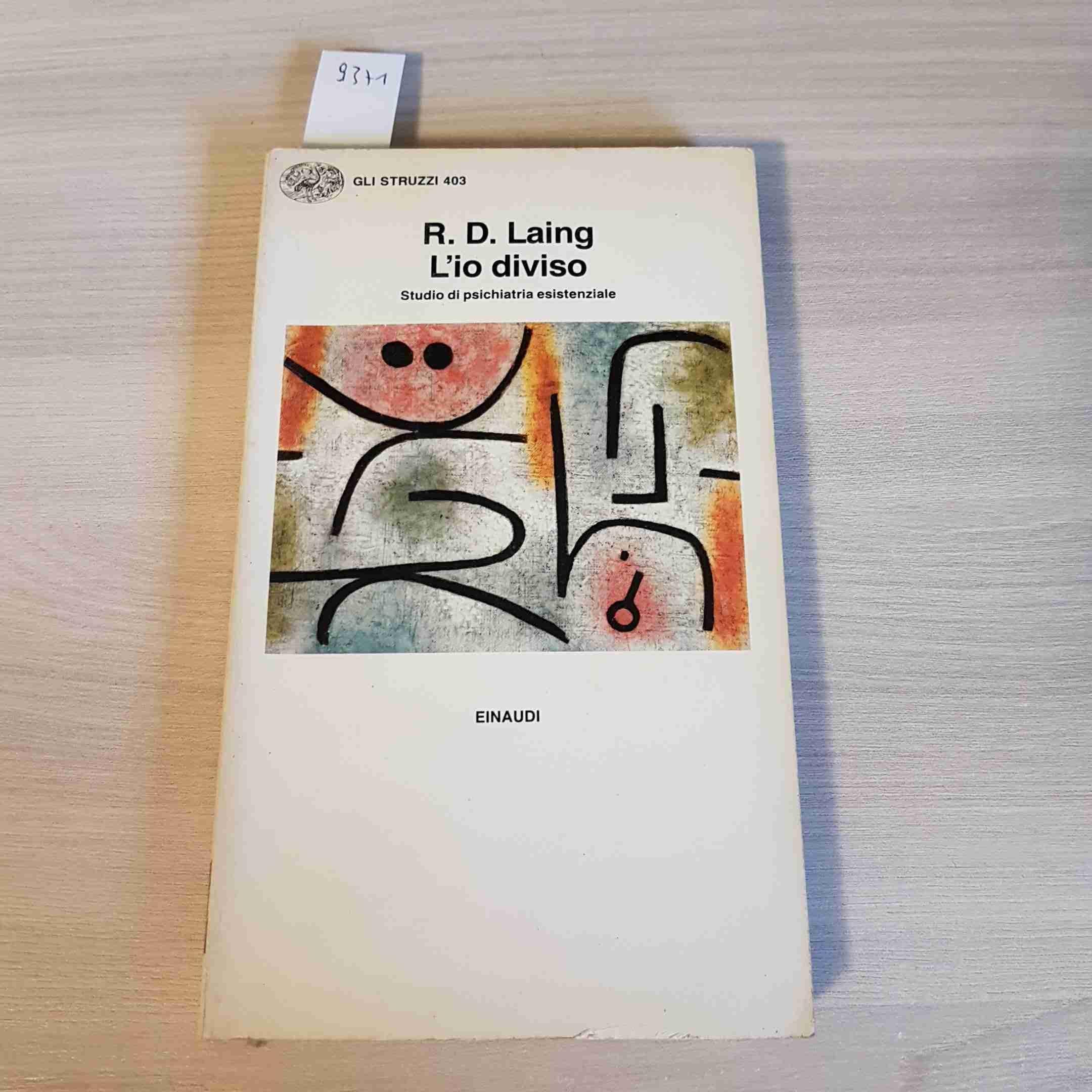L'io diviso. Studio di psichiatria esistenziale (Gli struzzi, Band 403) Medicine