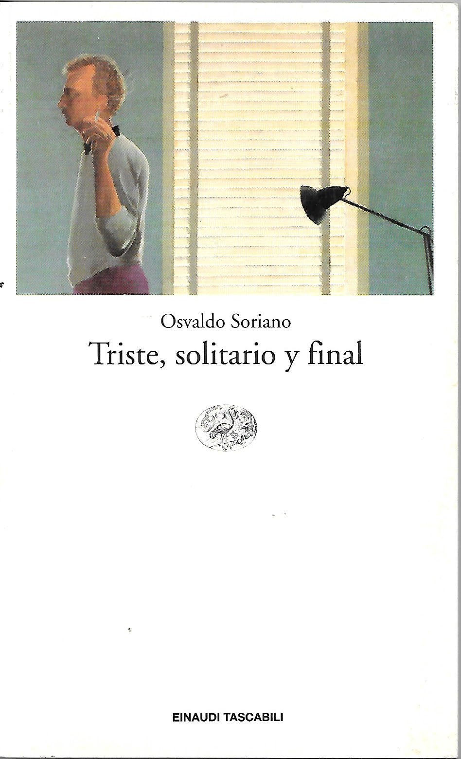 Triste, solitario y final (Einaudi tascabili, Band 62) Contemporary literature