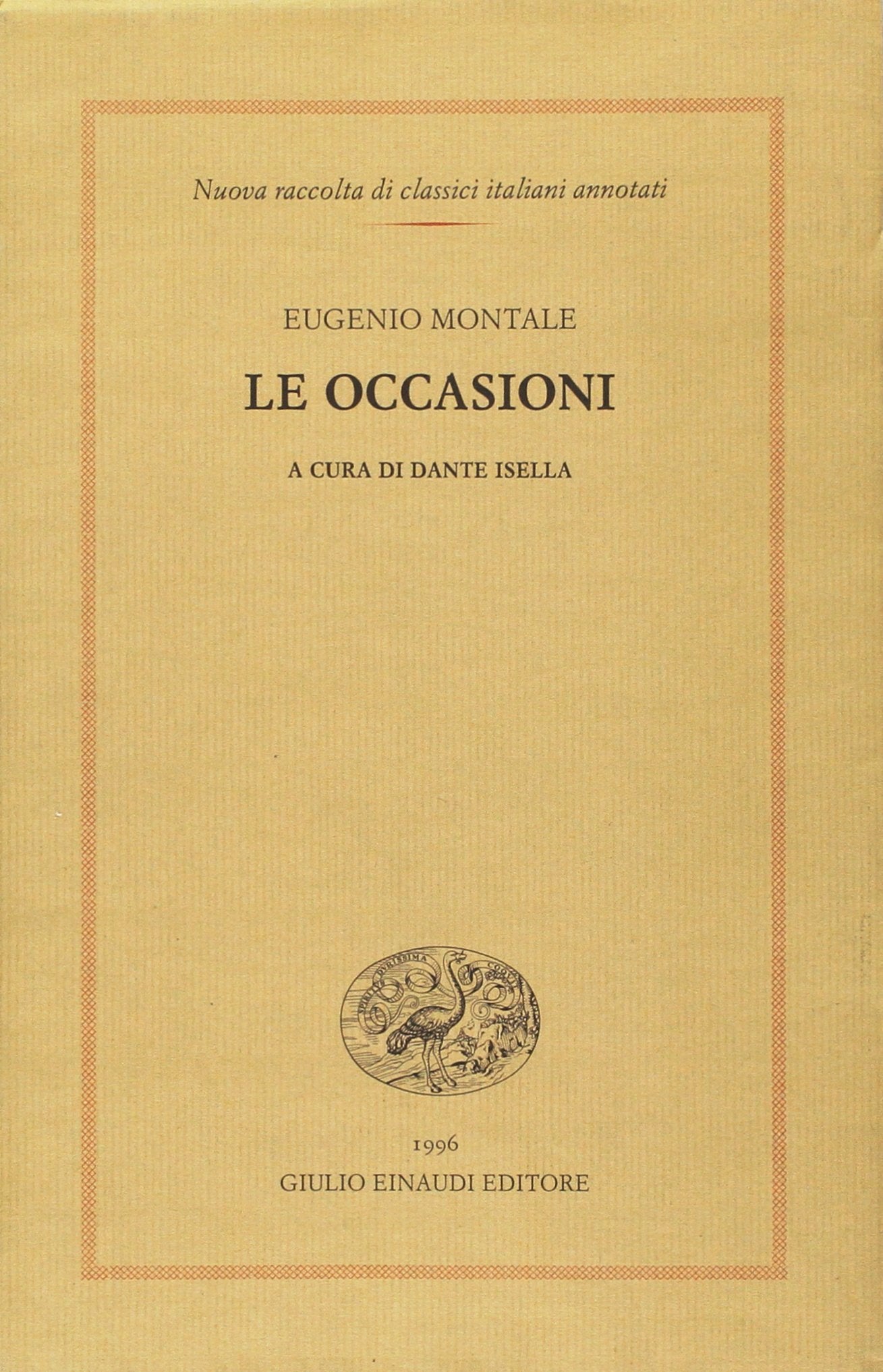 Le occasioni (Nuova raccolta di classici it. annotati, Band 14) Poetry