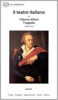 Il teatro italiano. Tragedie (Vol. 4/1) (Gli struzzi) Contemporary literature