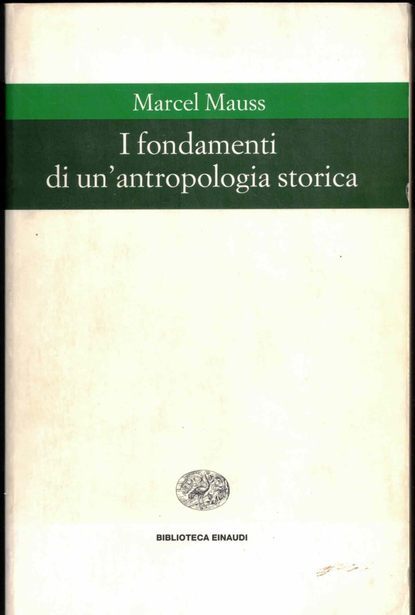 I fondamenti di un'antropologia storica book