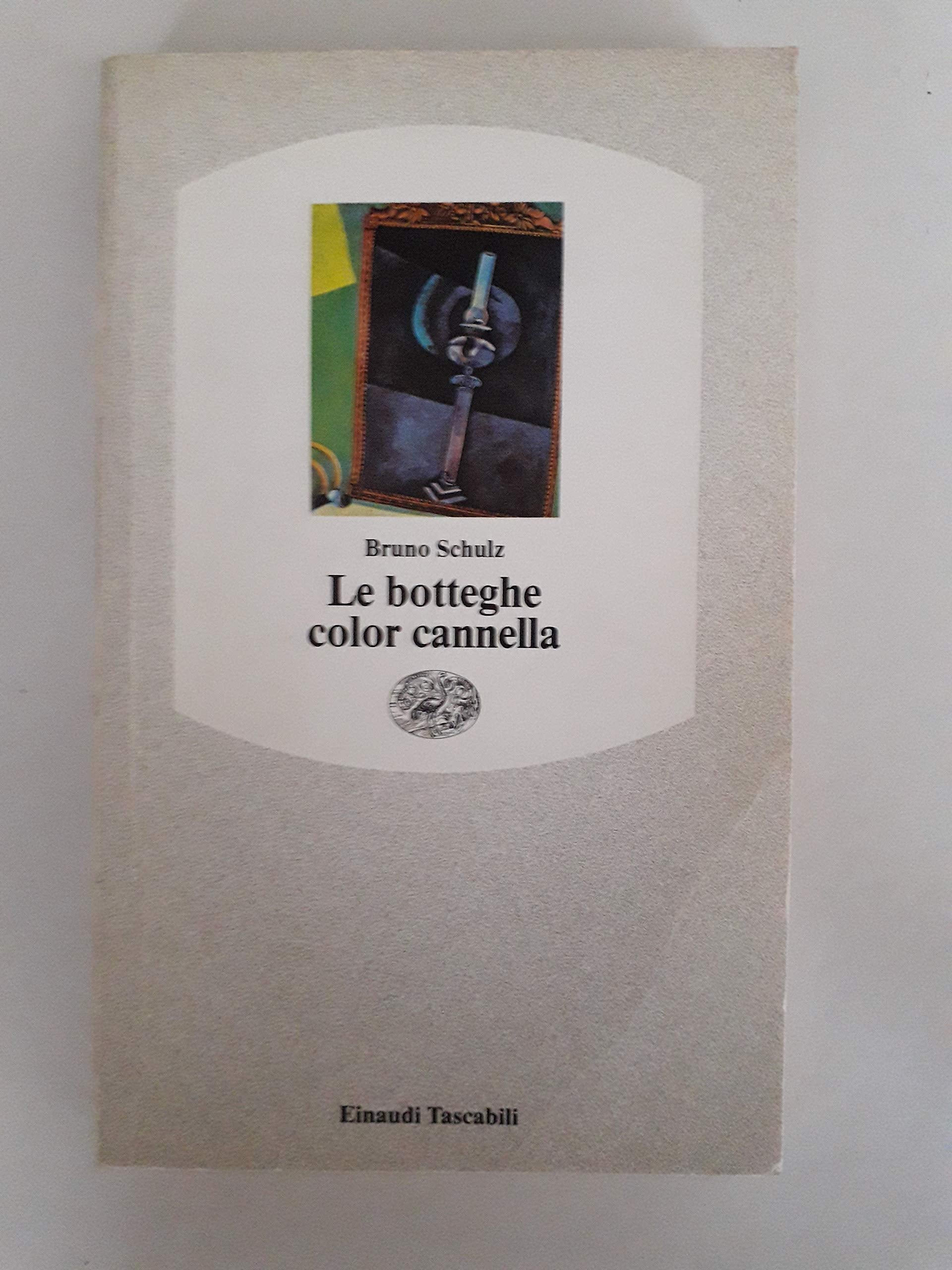 Le botteghe color cannella (Einaudi tascabili, Band 69) Essays & Short Stories