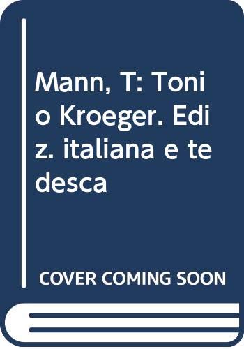 Tonio Kröger. Ediz. italiana e tedesca (Einaudi tascabili.Serie bilingue, Band 135) Classics