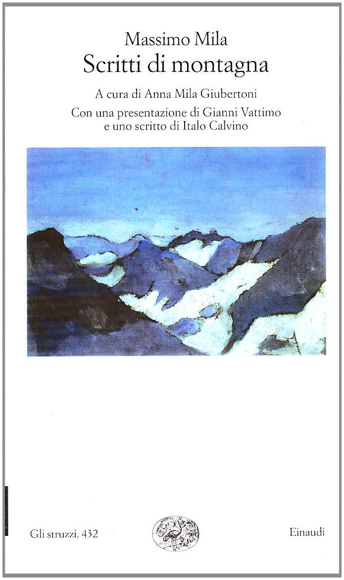 Scritti di montagna (Gli struzzi, Band 432) Contemporary literature