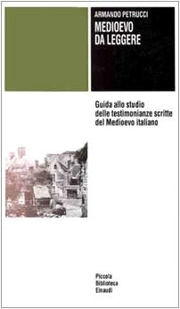 Medioevo da leggere. Guida allo studio delle testimonianze scritte del Medioevo italiano book