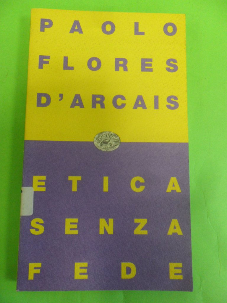 Etica senza fede (Einaudi contemporanea, Band 15) Philosophy