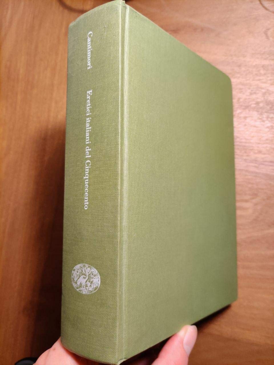 Eretici italiani del Cinquecento (Biblioteca di cultura storica, Band 193) Religion & Esotericism