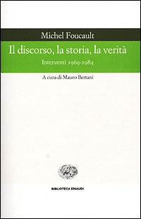 Il discorso, la storia, la verità. Interventi 1969-1984 book