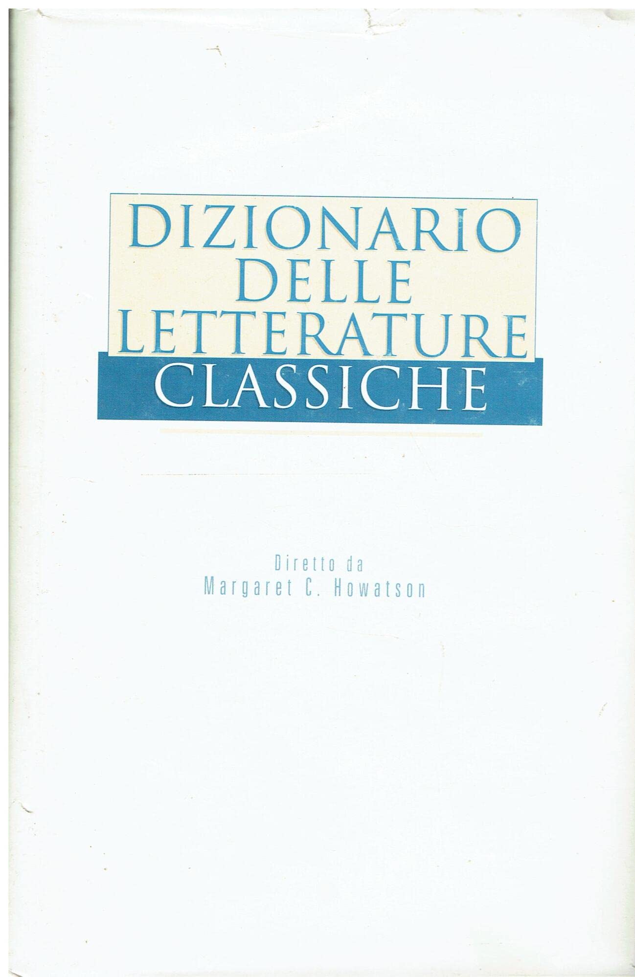 Dizionario delle letterature classiche (Grandi opere) Contemporary literature