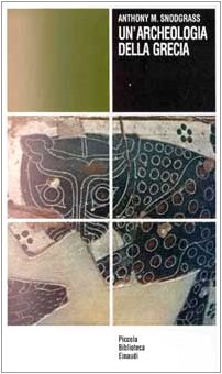 Un'archeologia della Grecia. Stato presente e scopi futuri di una disciplina (Piccola biblioteca Einaudi, Band 606) Natural Sciences