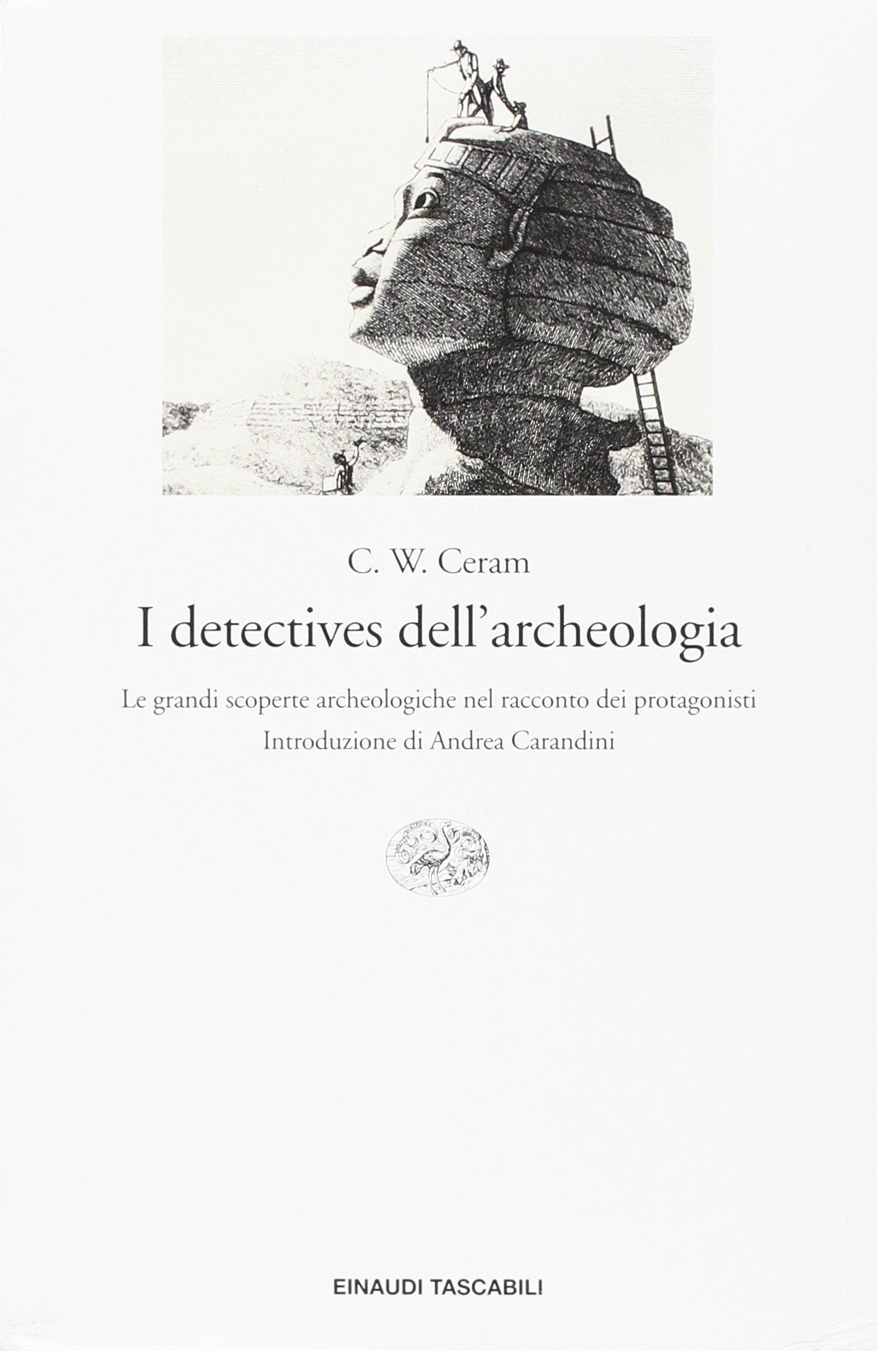 I detectives dell'archeologia. Le grandi scoperte archeologiche nel racconto dei protagonisti (Einaudi tascabili, Band 992) Natural Sciences